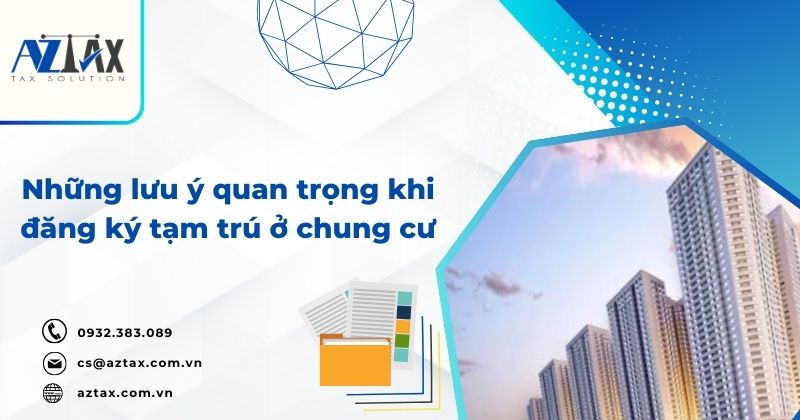 Những lưu ý quan trọng khi đăng ký tạm trú ở chung cư