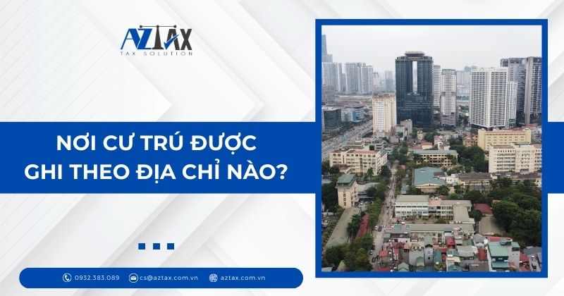 Nơi cư trú được ghi theo địa chỉ nào?