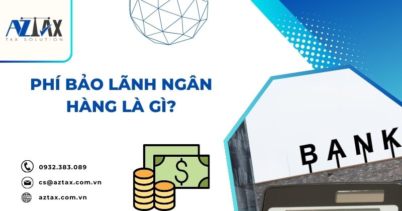 Phí bảo lãnh ngân hàng là gì?