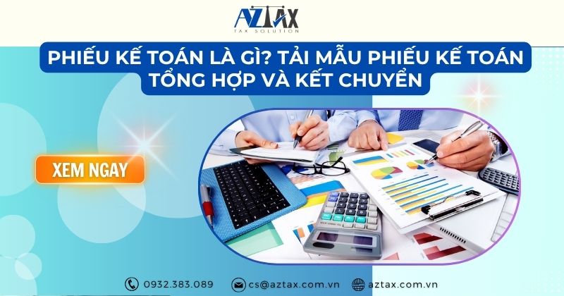 Phiếu kế toán là gì? Tải mẫu phiếu kế toán tổng hợp và kết chuyển