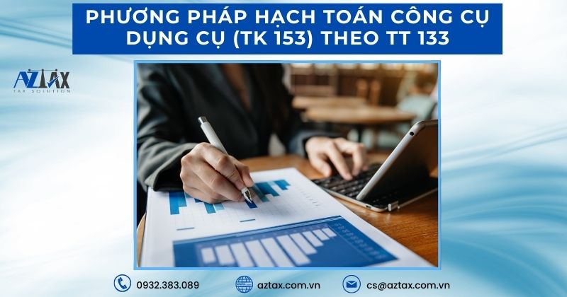 Phương pháp hạch toán công cụ dụng cụ (TK 153) theo TT 133