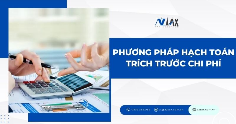 Phương pháp hạch toán trích trước chi phí