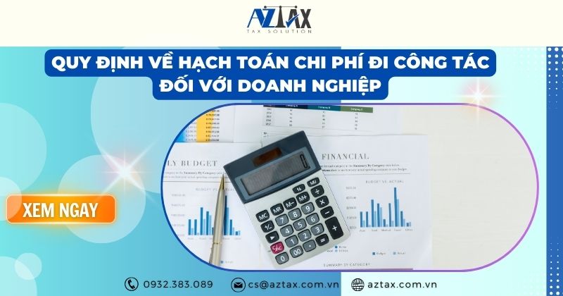 Quy định về hạch toán chi phí đi công tác đối với doanh nghiệp