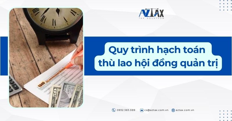 Quy trình hạch toán thù lao hội đồng quản trị