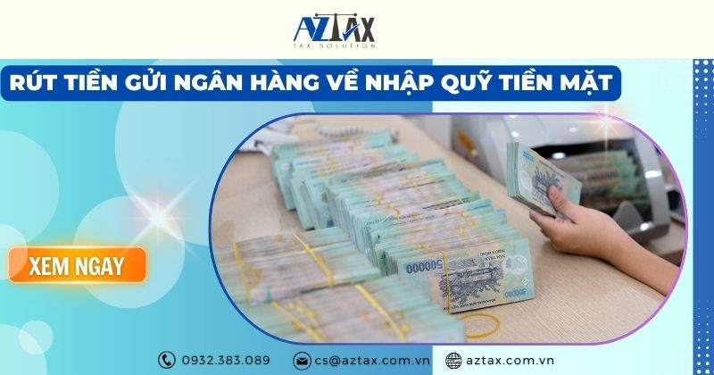 Rút tiền gửi ngân hàng về nhập quỹ tiền mặt