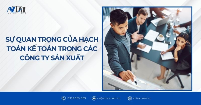 Sự quan trọng của hạch toán kế toán trong các công ty sản xuất