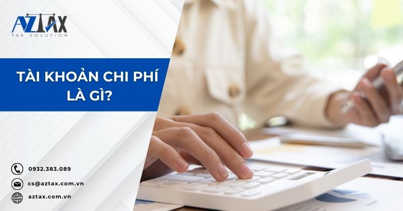 Tài khoản chi phí là gì?