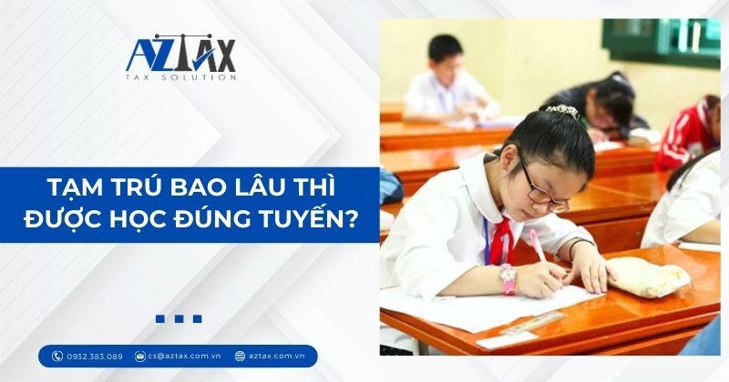 Tạm trú bao lâu thì được học đúng tuyến?