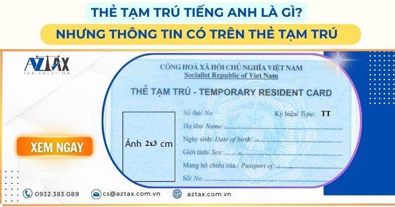 Thẻ tạm trú tiếng anh là gì? Nhưng thông tin có trên thẻ tạm trú