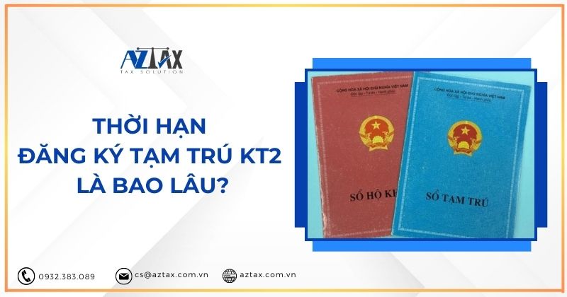 Thời hạn đăng ký tạm trú KT2 là bao lâu?