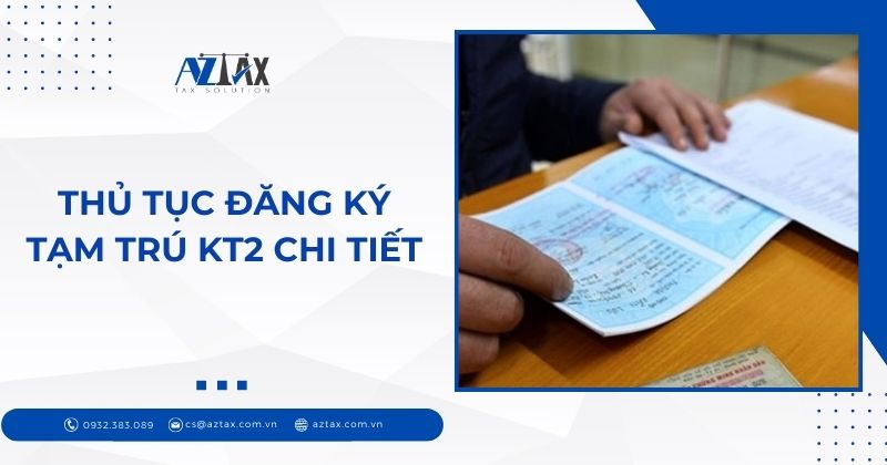 Thủ tục đăng ký tạm trú KT2 chi tiết