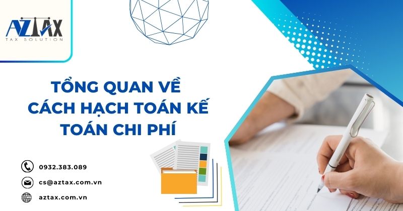 Tổng quan về cách hạch toán kế toán chi phí