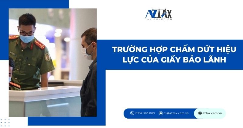 Trường hợp chấm dứt hiệu lực của giấy bảo lãnh