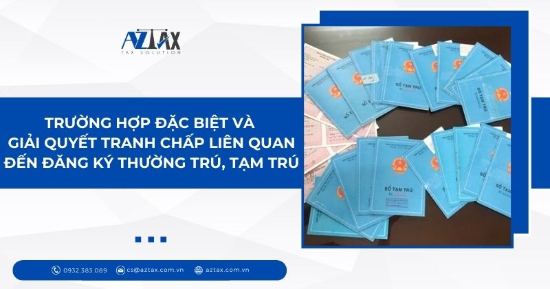 Trường hợp đặc biệt và giải quyết tranh chấp liên quan đến đăng ký thường trú, tạm trú