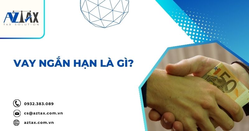 Vay ngắn hạn là gì?