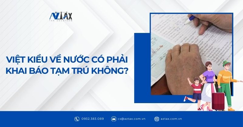 Việt kiều về nước có phải khai báo tạm trú?;