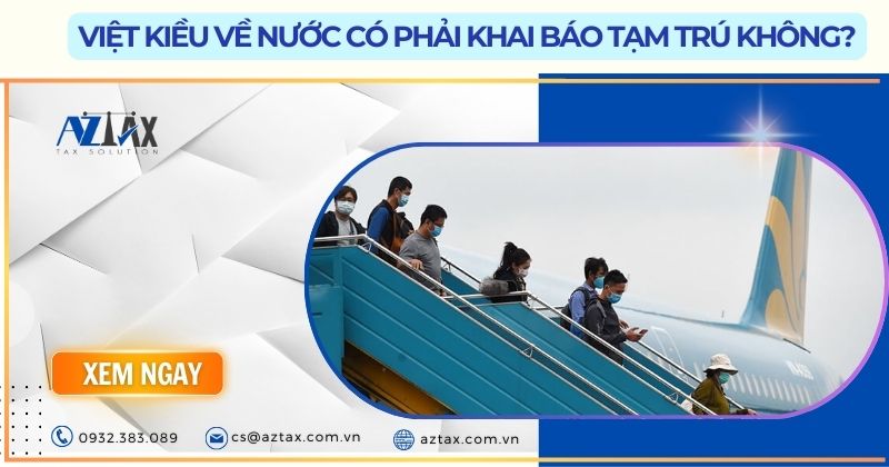 Việt kiều về nước có phải khai báo tạm trú không?;