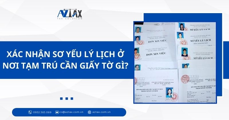 Xác nhận sơ yếu lý lịch ở nơi tạm trú cần giấy tờ gì?