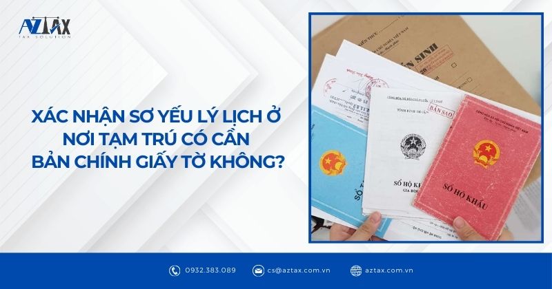 Xác nhận sơ yếu lý lịch ở nơi tạm trú có cần bản chính giấy tờ không?