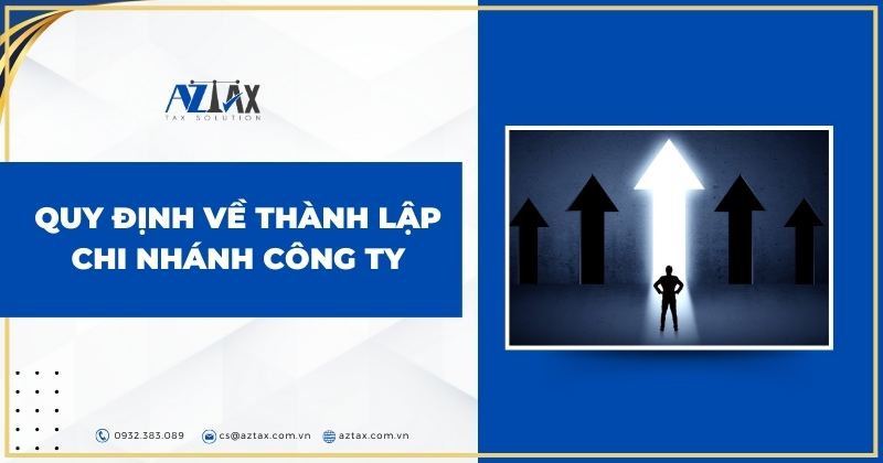 Quy định về thành lập chi nhánh công ty