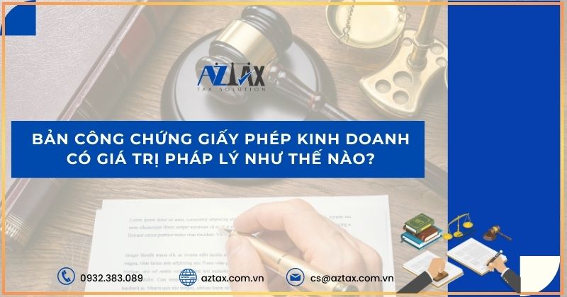 Bản công chứng giấy phép kinh doanh có giá trị pháp lý như thế nào