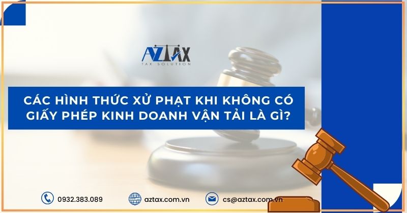 Các hình thức xử phạt khi không có giấy phép kinh doanh vận tải là gì?