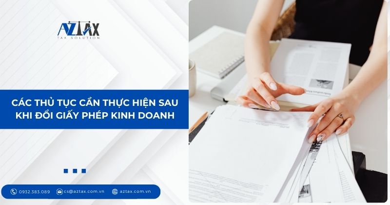 Các thủ tục cần thực hiện sau khi đổi giấy phép kinh doanh