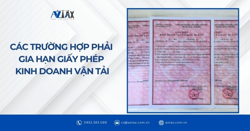 Các trường hợp phải gia hạn giấy phép kinh doanh vận tải