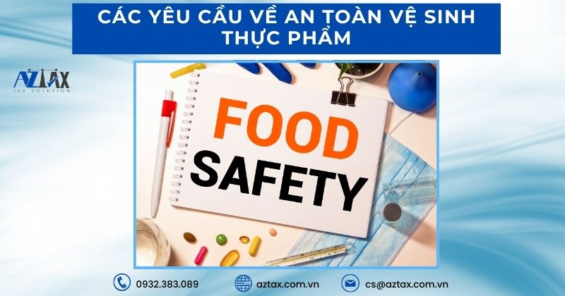 Các yêu cầu về an toàn vệ sinh thực phẩm