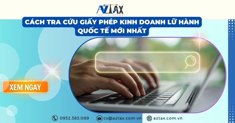 Cách tra cứu giấy phép kinh doanh lữ hành quốc tế mới nhất