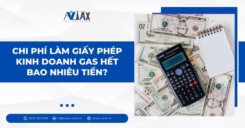 Chi phí làm giấy phép kinh doanh gas hết bao nhiêu tiền?