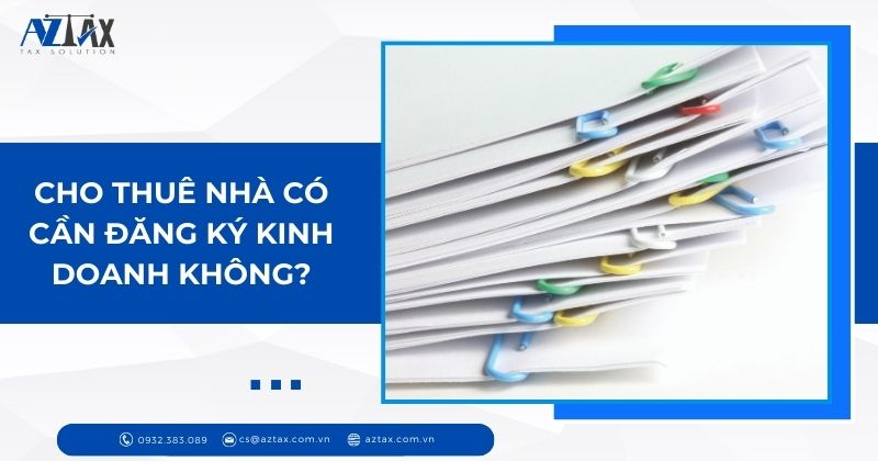 Cho thuê nhà có cần đăng ký kinh doanh không?