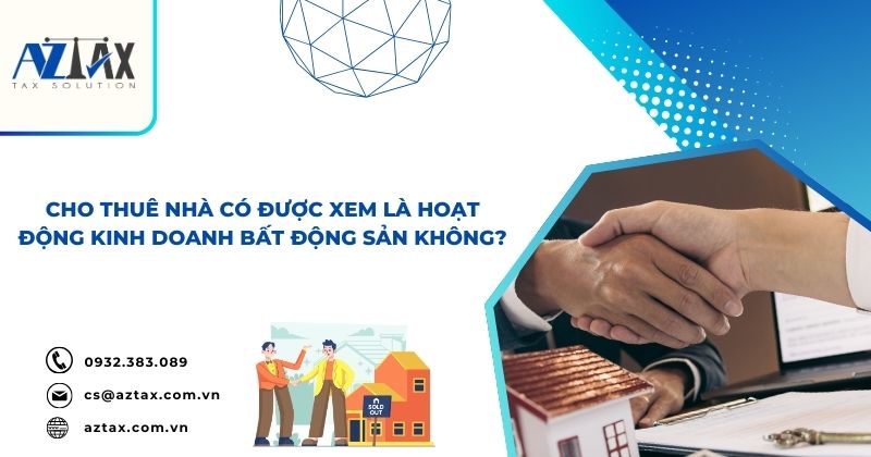 Cho thuê nhà có được xem là hoạt động kinh doanh bất động sản không?