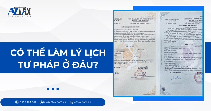 Có thể làm lý lịch tư pháp ở đâu?