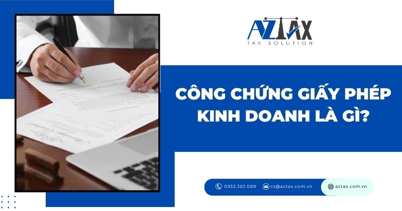 Công chứng giấy phép kinh doanh là gì