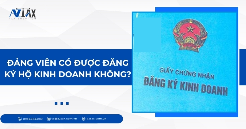 Đảng viên có được đăng ký hộ kinh doanh không?