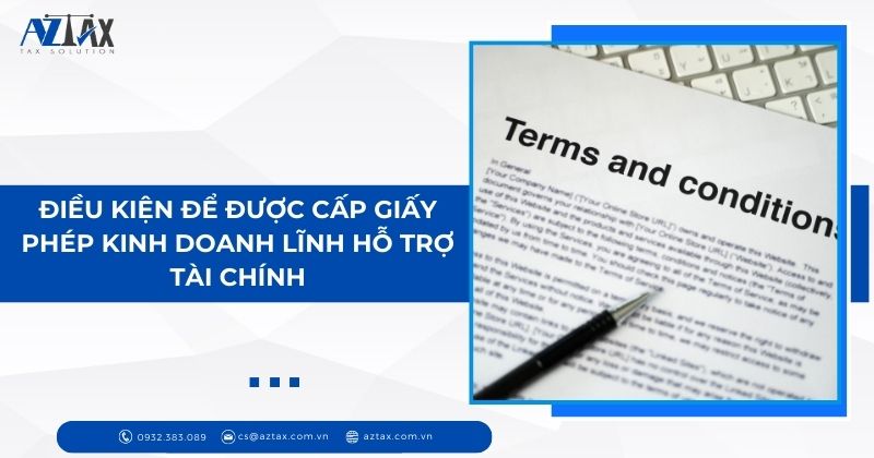 Điều kiện để được cấp giấy phép kinh doanh lĩnh hỗ trợ tài chính