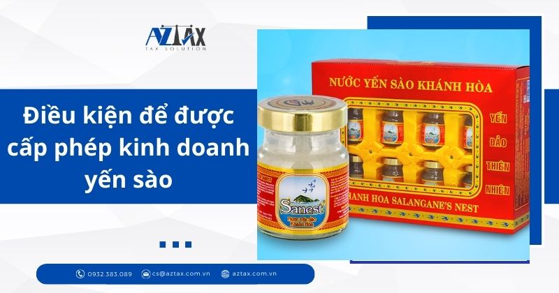 Điều kiện để được cấp phép kinh doanh yến sào