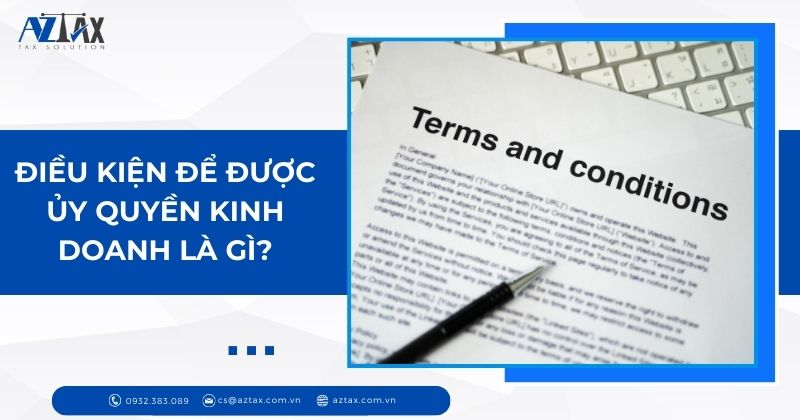 Điều kiện để được ủy quyền kinh doanh là gì?