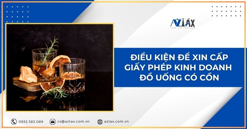 Điều kiện để xin cấp giấy phép kinh doanh đồ uống có cồn