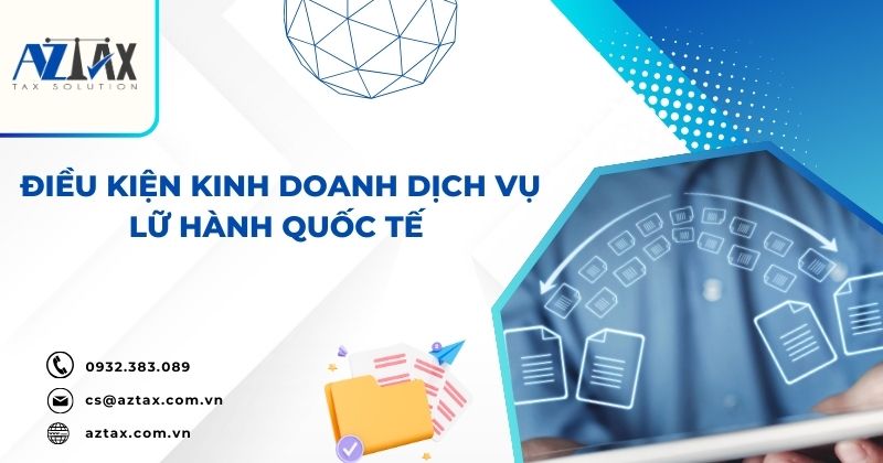 Điều kiện kinh doanh dịch vụ lữ hành quốc tế