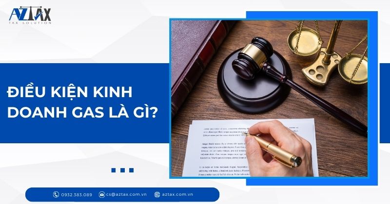 Điều kiện kinh doanh gas là gì?