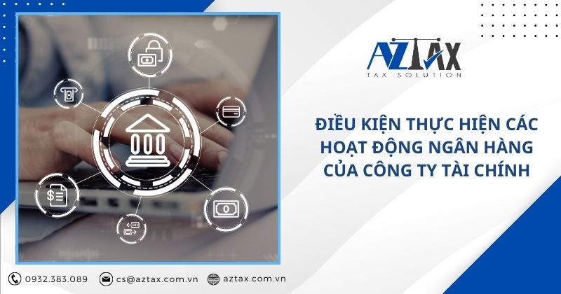 Điều kiện thực hiện các hoạt động ngân hàng của công ty tài chính