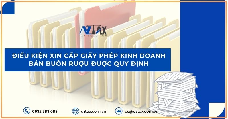 Điều kiện xin cấp giấy phép kinh doanh bán buôn rượu được quy định