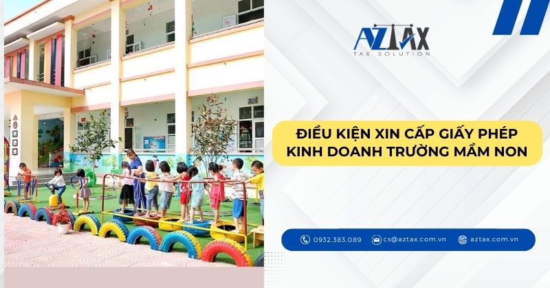 Điều kiện xin cấp giấy phép kinh doanh trường mầm non