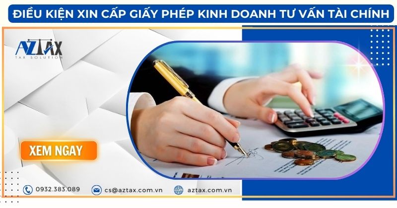 Điều kiện xin cấp giấy phép kinh doanh tư vấn tài chính