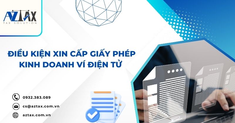 Điều kiện xin cấp giấy phép kinh doanh ví điện tử