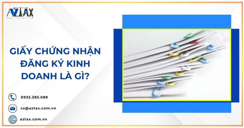 Giấy chứng nhận đăng ký kinh doanh là gì?