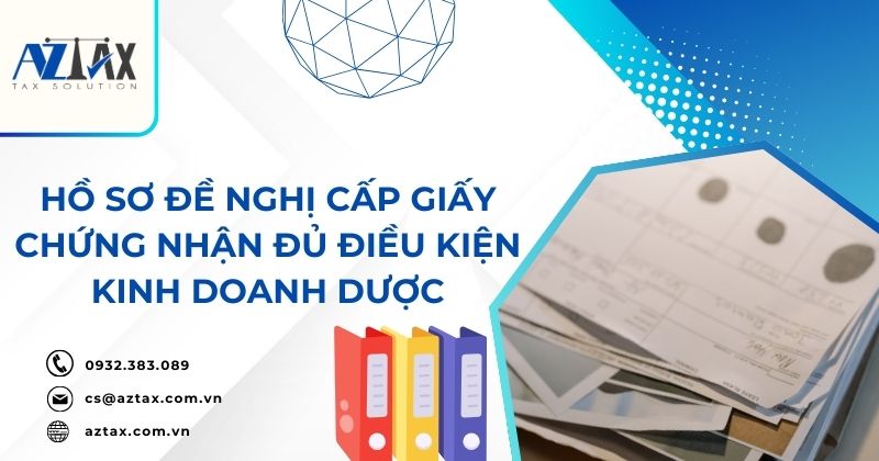 Hồ sơ đề nghị cấp giấy chứng nhận đủ điều kiện kinh doanh dược