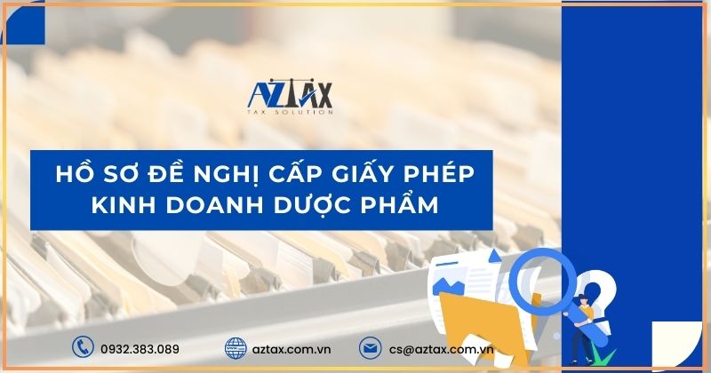 Hồ sơ đề nghị cấp giấy phép kinh doanh dược phẩm